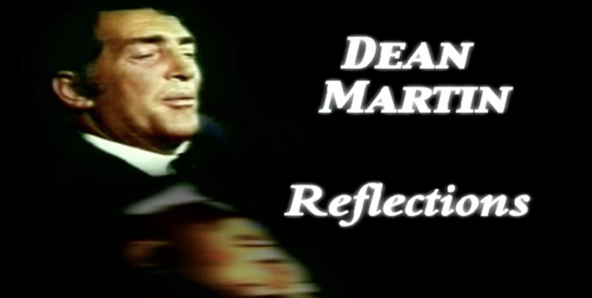 Dean Martin - Reflections
