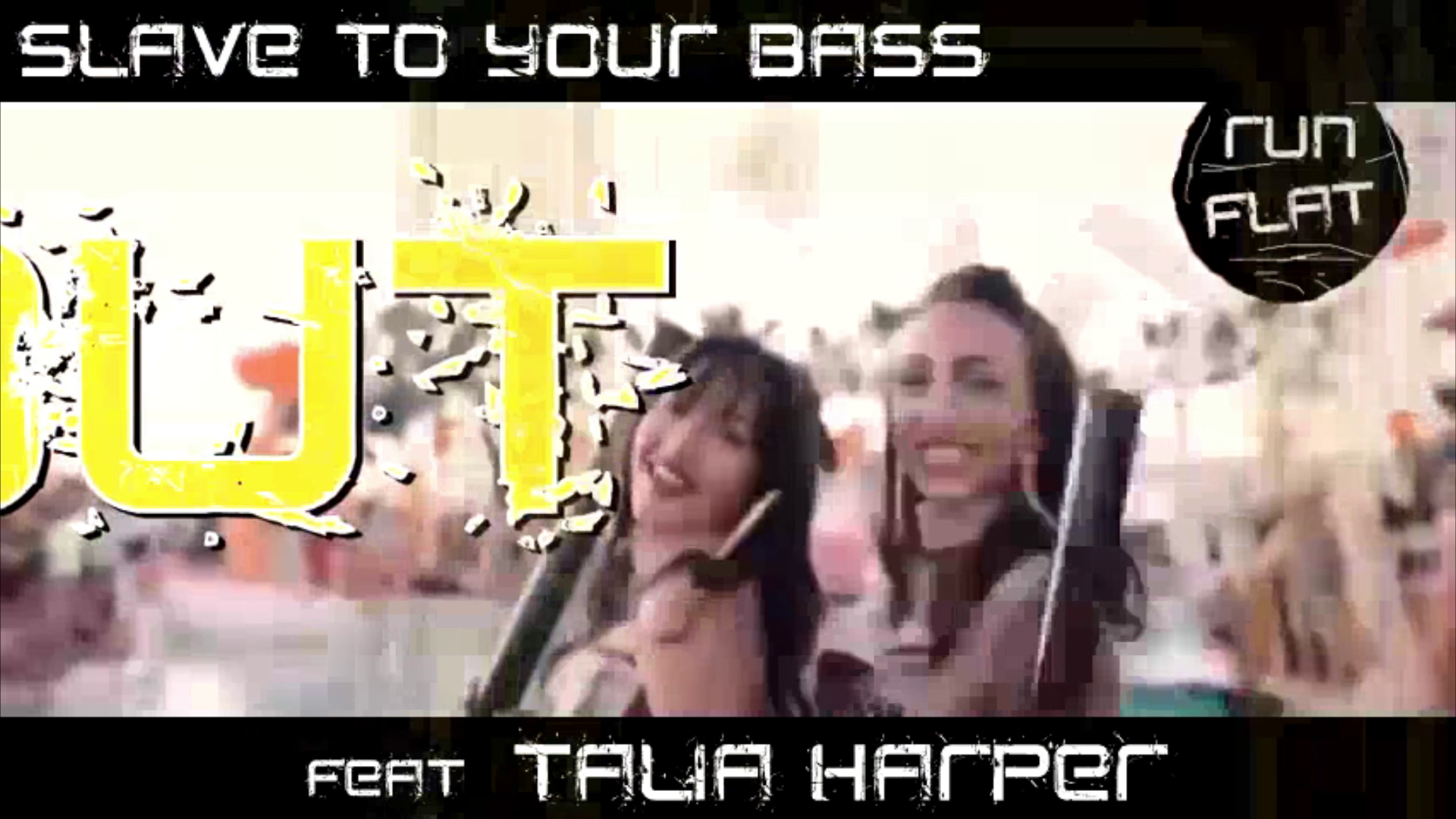 Run Flat feat Talia 'Slave to your Bass