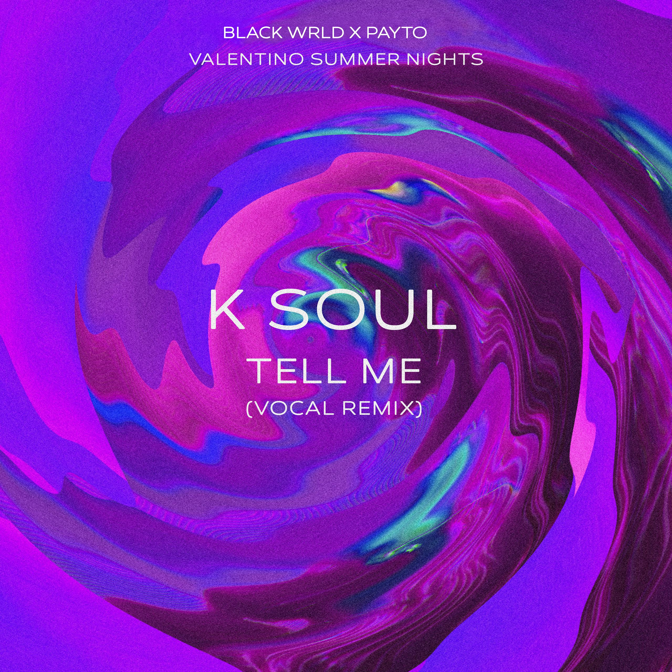 K Soul - Tell Me (Vocal Remix)