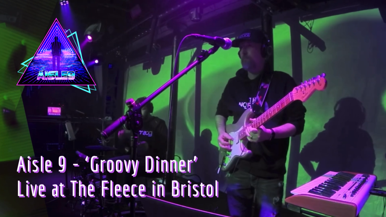 Aisle 9 Live in Bristol - ‘Groovy Dinner’