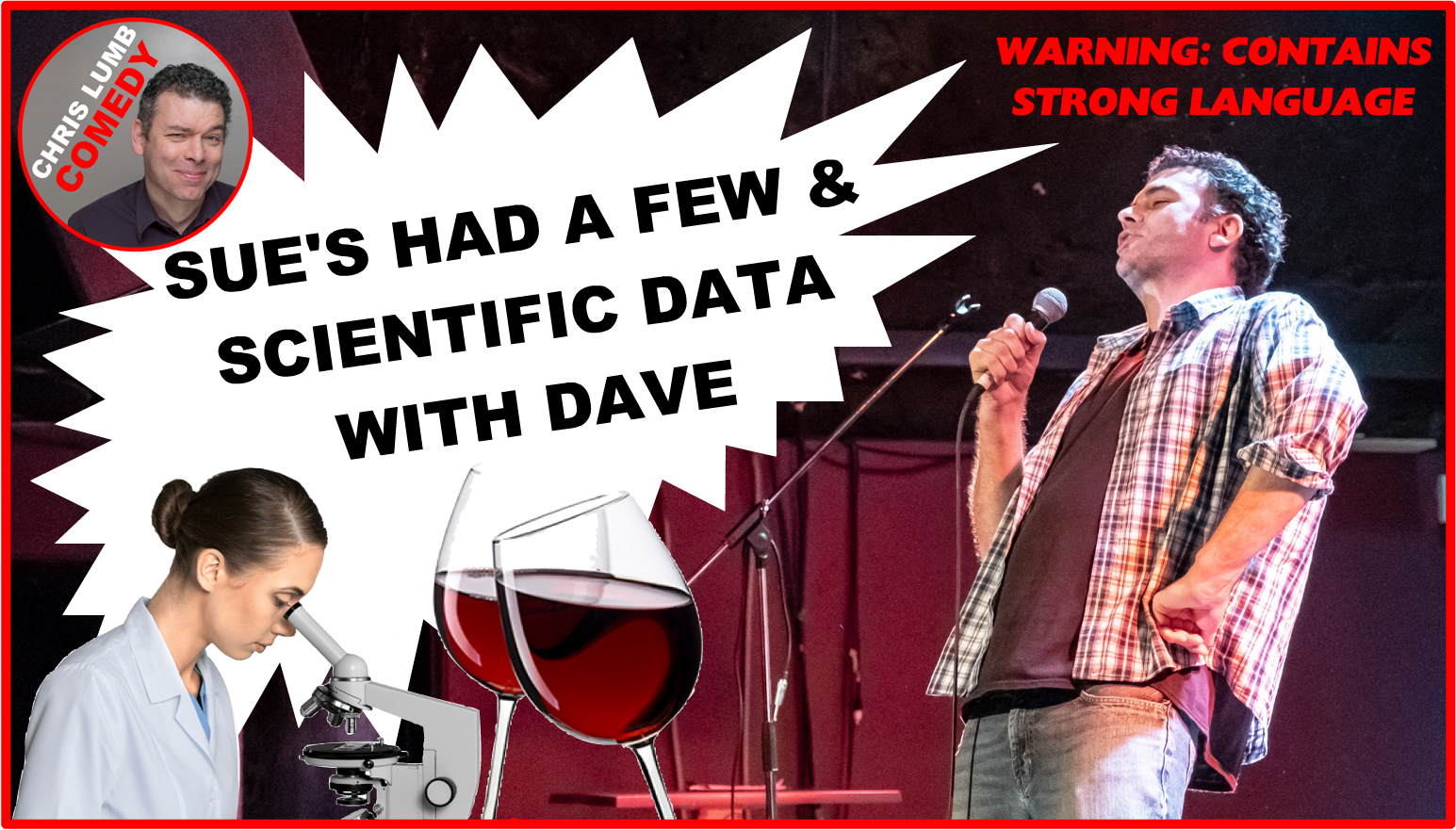 Chris Lumb Comedy "Sue's Had a Few and Scientific Data with Dave"