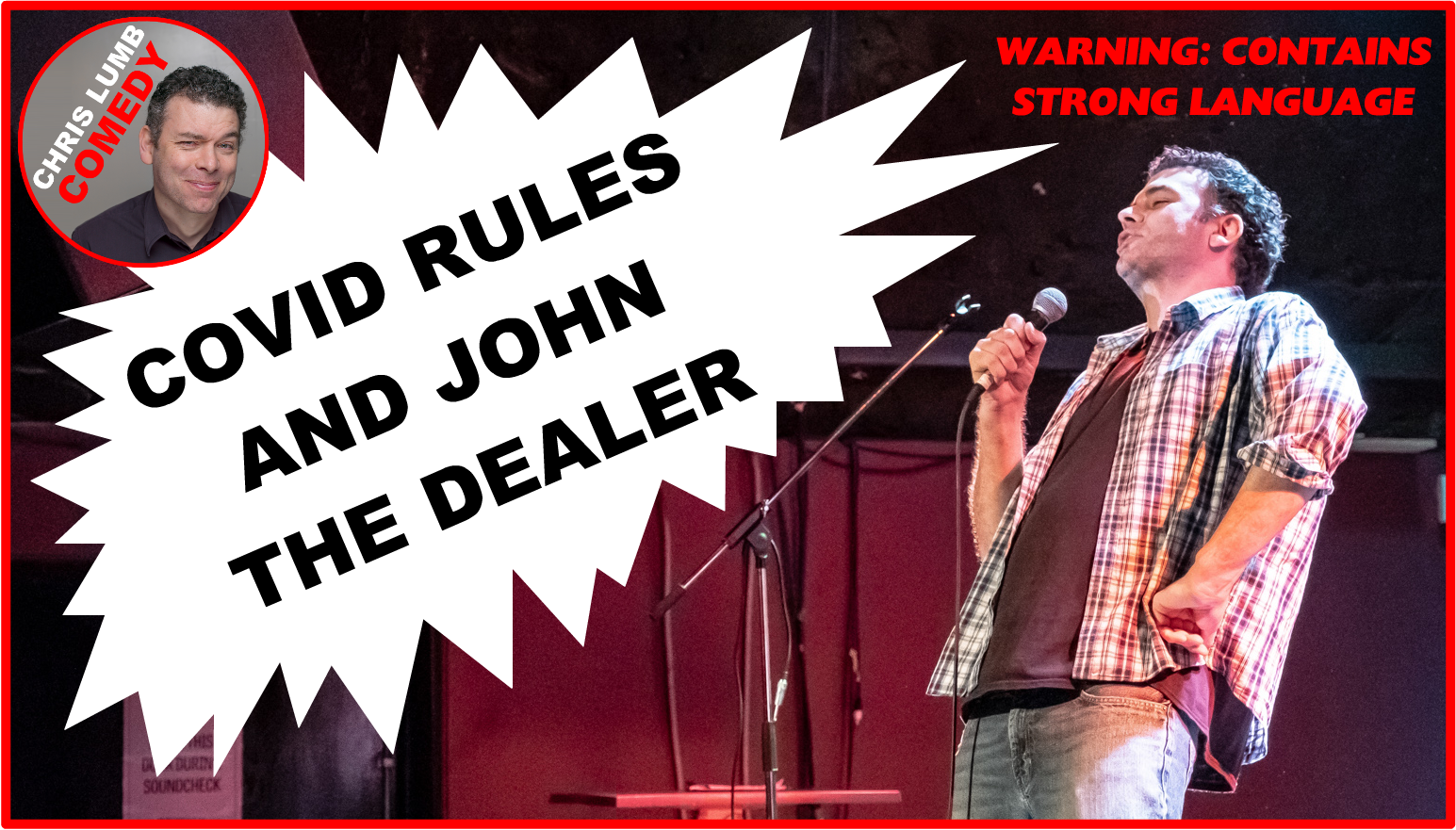 Chris Lumb Comedy "Covid Rules and John The Dealer"