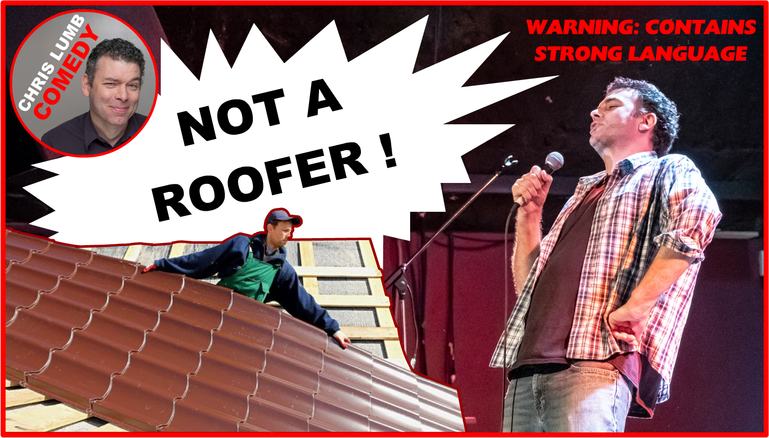 Chris Lumb Comedy "Not A Roofer"