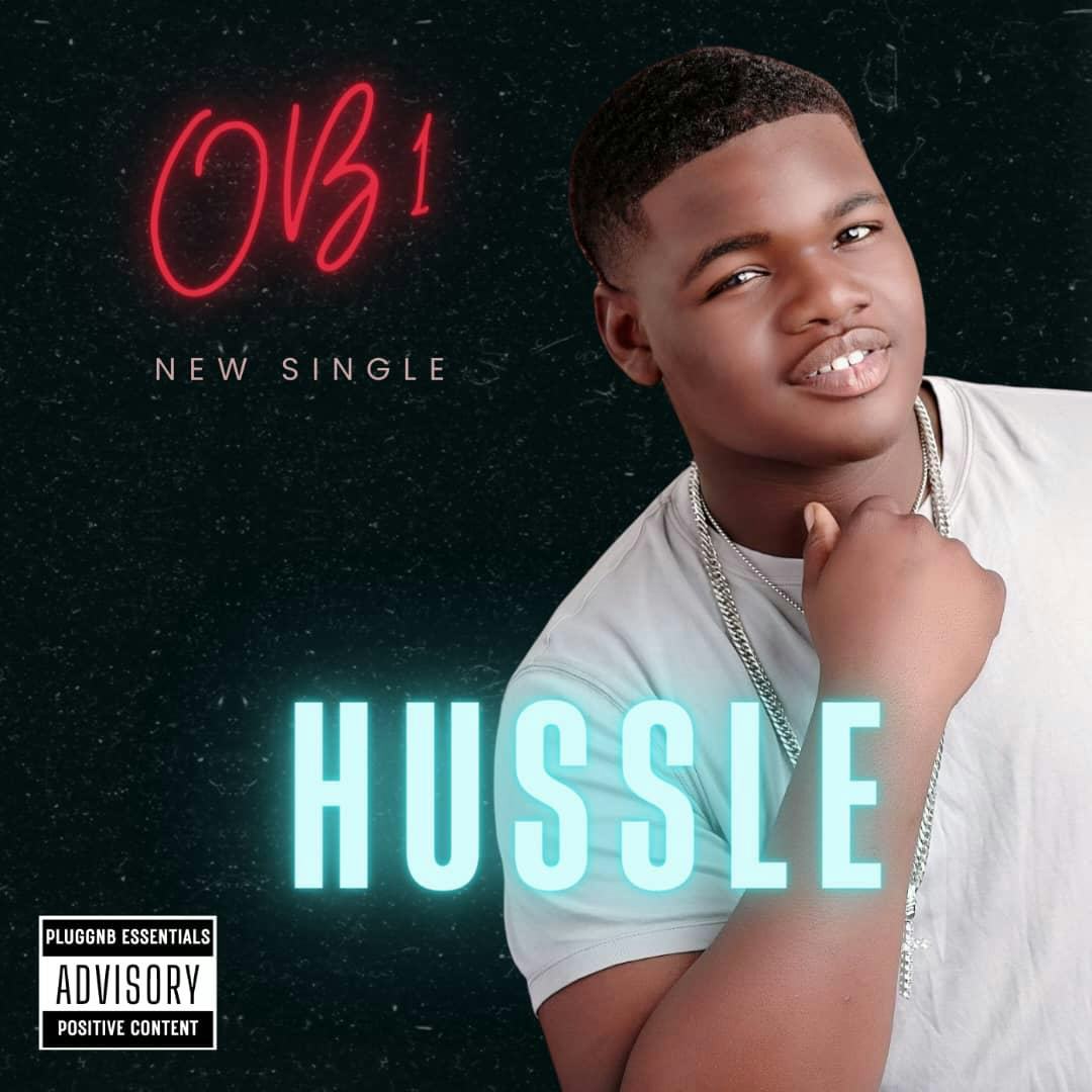 Meet OB1 - Hussle - New Single Release by OB1