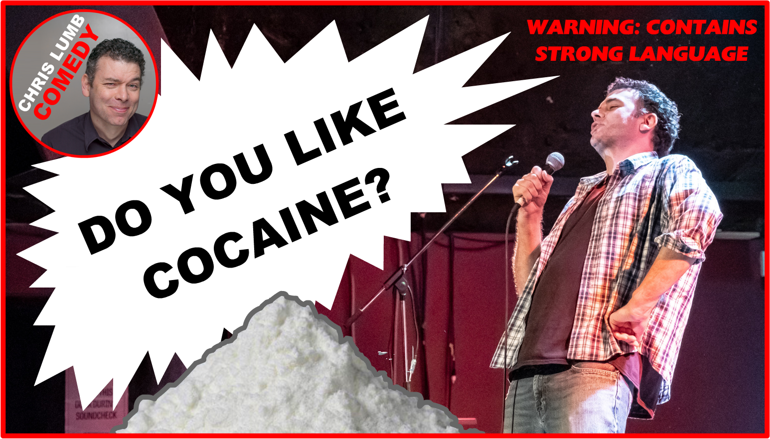 Chris Lumb Comedy "Do You Like Cocaine"