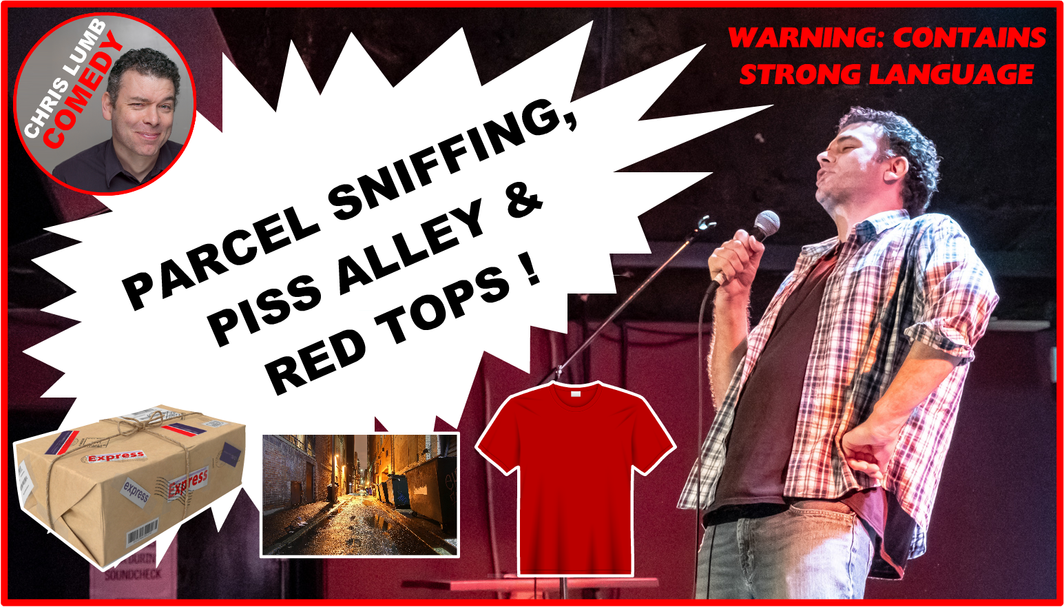 Chris Lumb Comedy "Parcel Sniffing, Piss Alley & Red Tops"