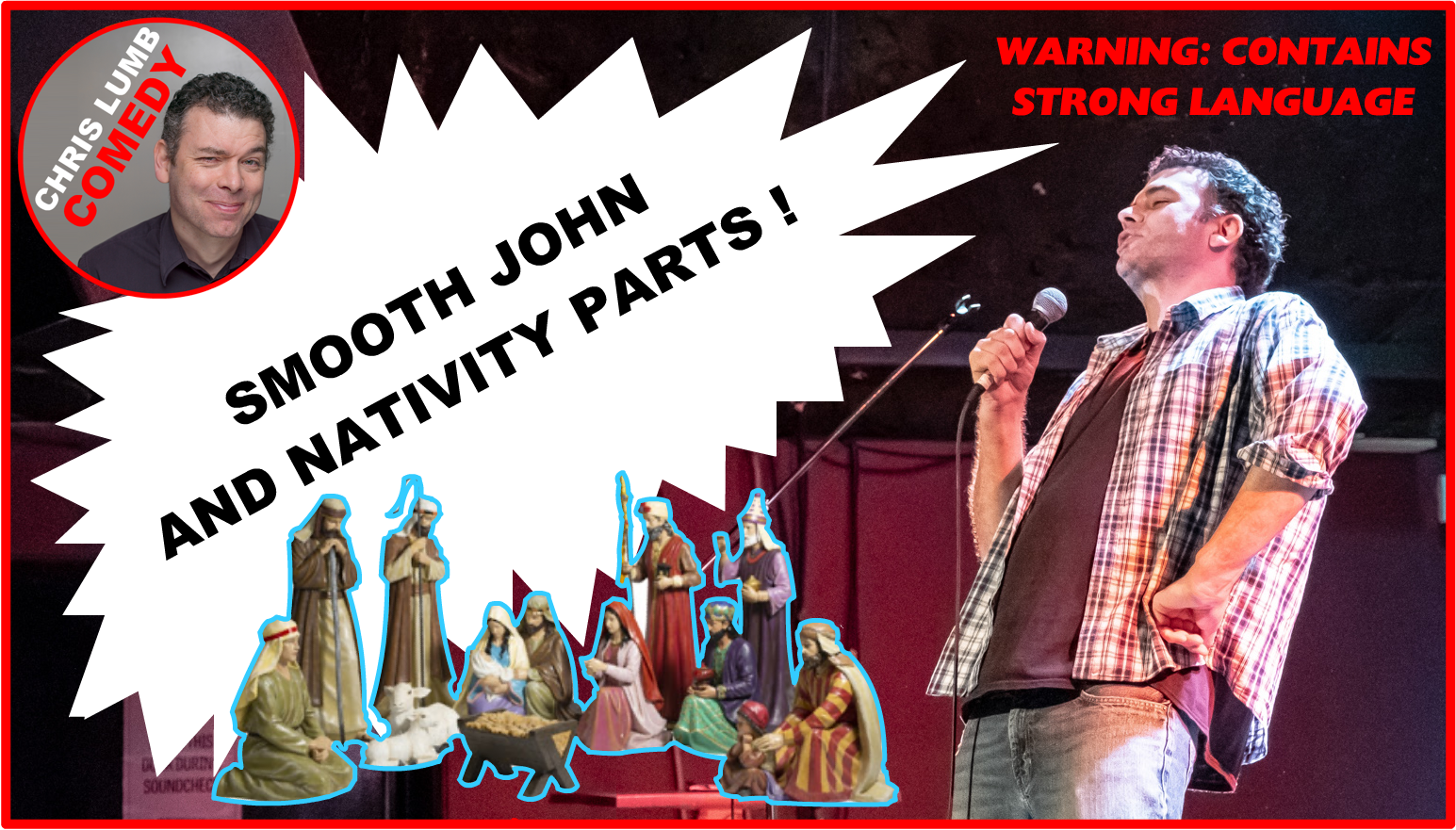 Chris Lumb Comedy "Smooth John & Nativity Parts"