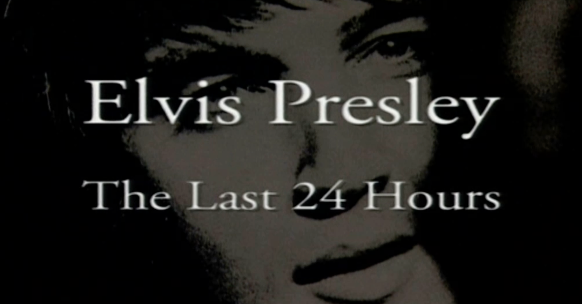 Elvis - Last 24 hours