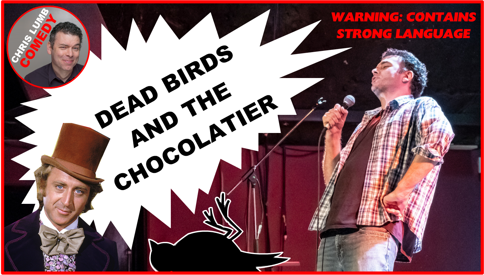 Chris Lumb Comedy "Dead Birds and the Chocolatier"