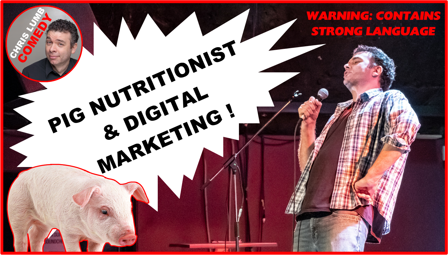Chris Lumb Comedy "Pig Nutritionist & Digital Marketing"
