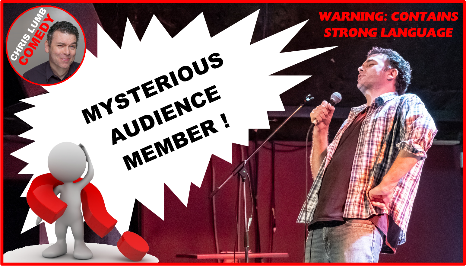 Chris Lumb Comedy "Mysterious Audience Member"