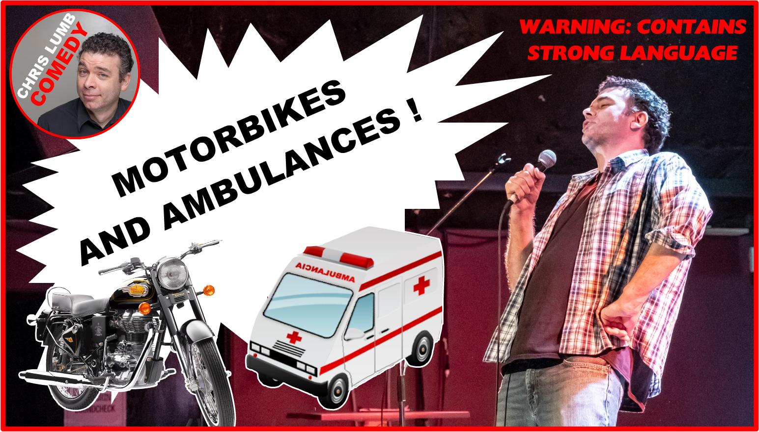 Chris Lumb Comedy "Motorbikes and Ambulances"