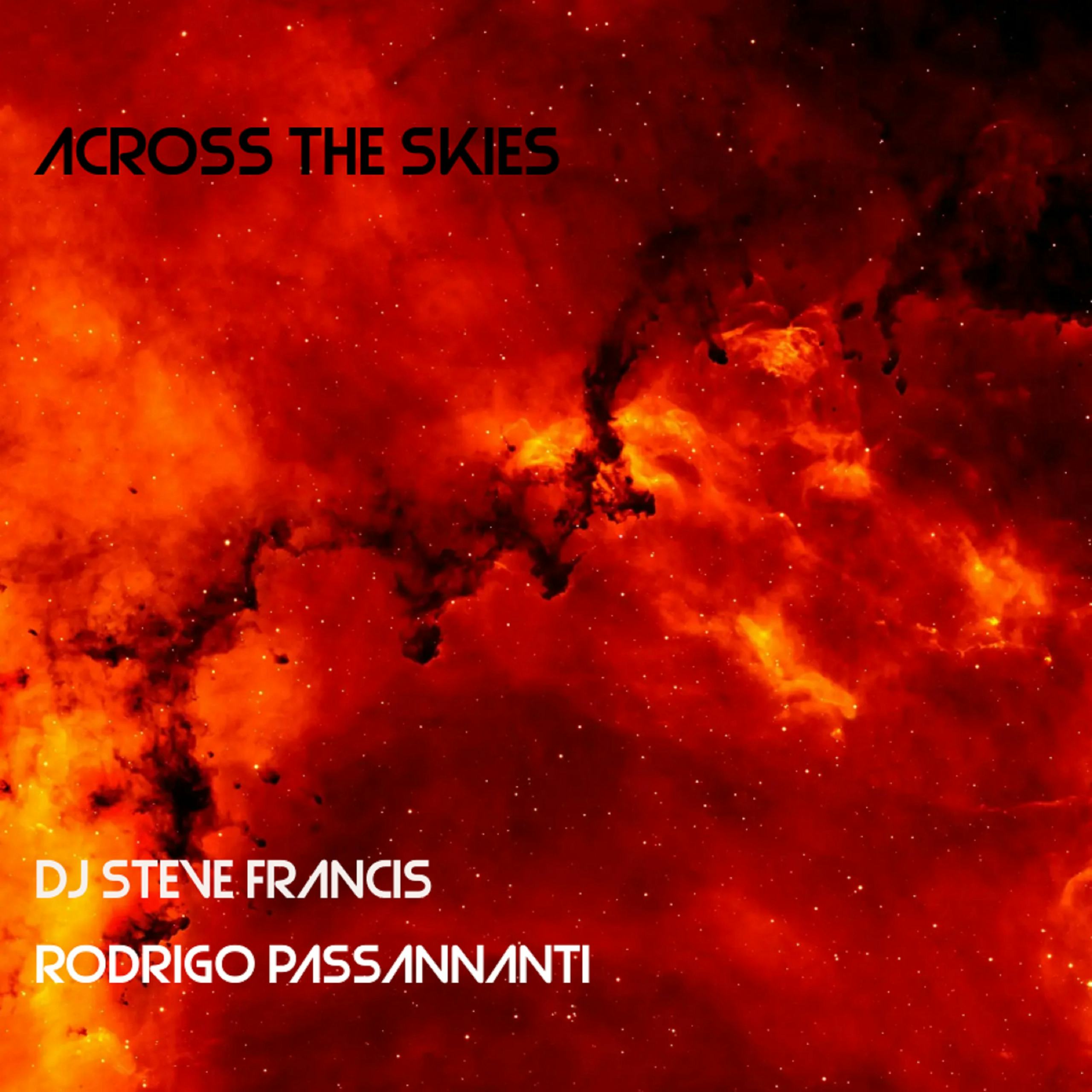 Across the Skies - Rodrigo Passannanti and DJ Steve Francis