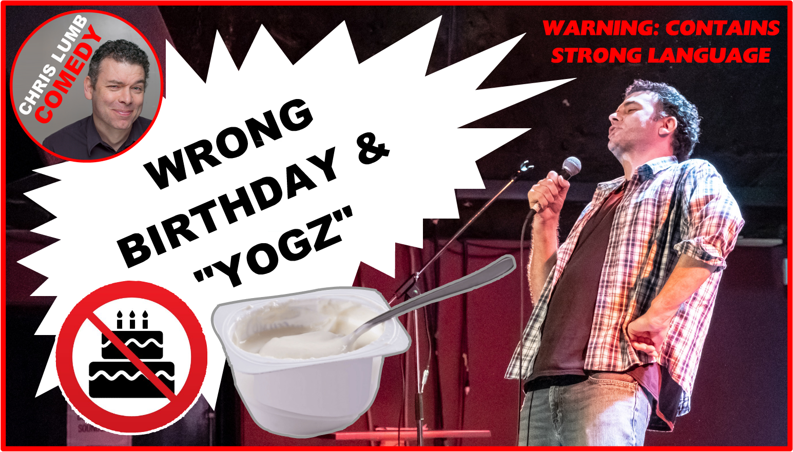 Chris Lumb Comedy "Wrong Birthday and Yogz"