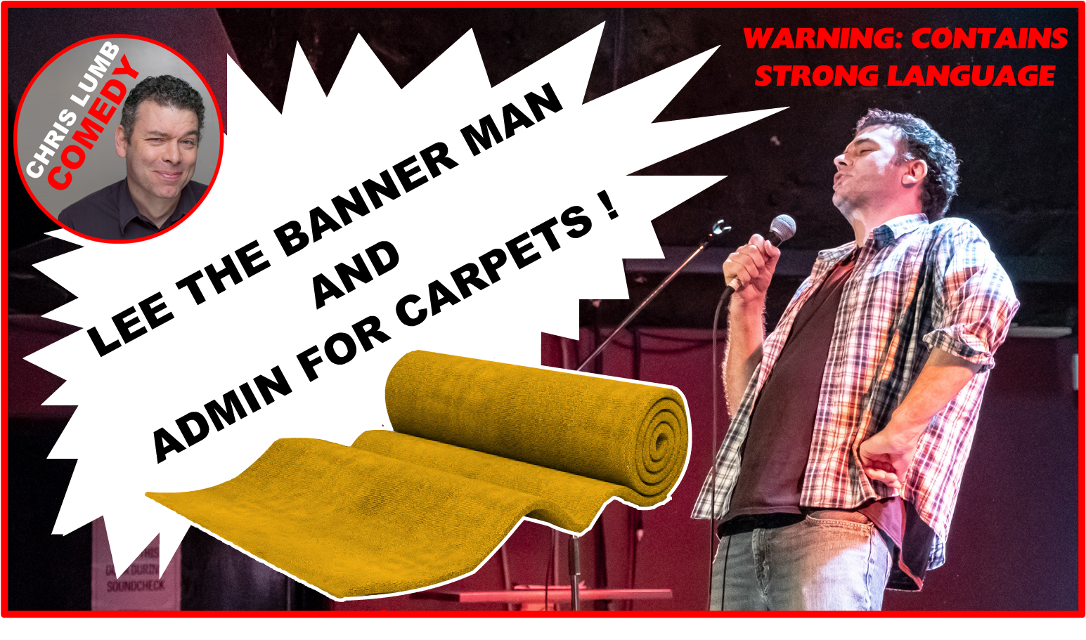 Chris Lumb Comedy "Lee the Banner Man and Admin for Carpets"