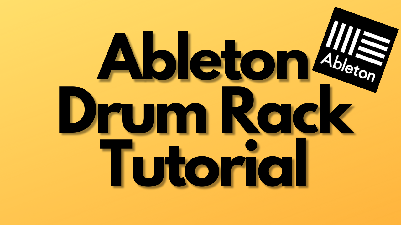 Ableton Drum Rack Tutorial