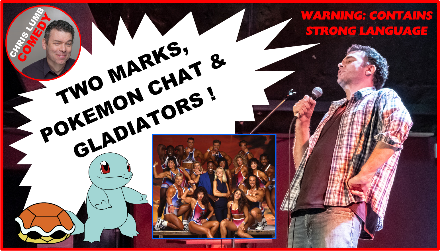 Chris Lumb Comedy "Two Marks, Pokemon and Gladiators"