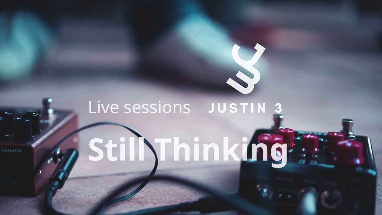 Justin 3 - Still Thinking Live Sessions