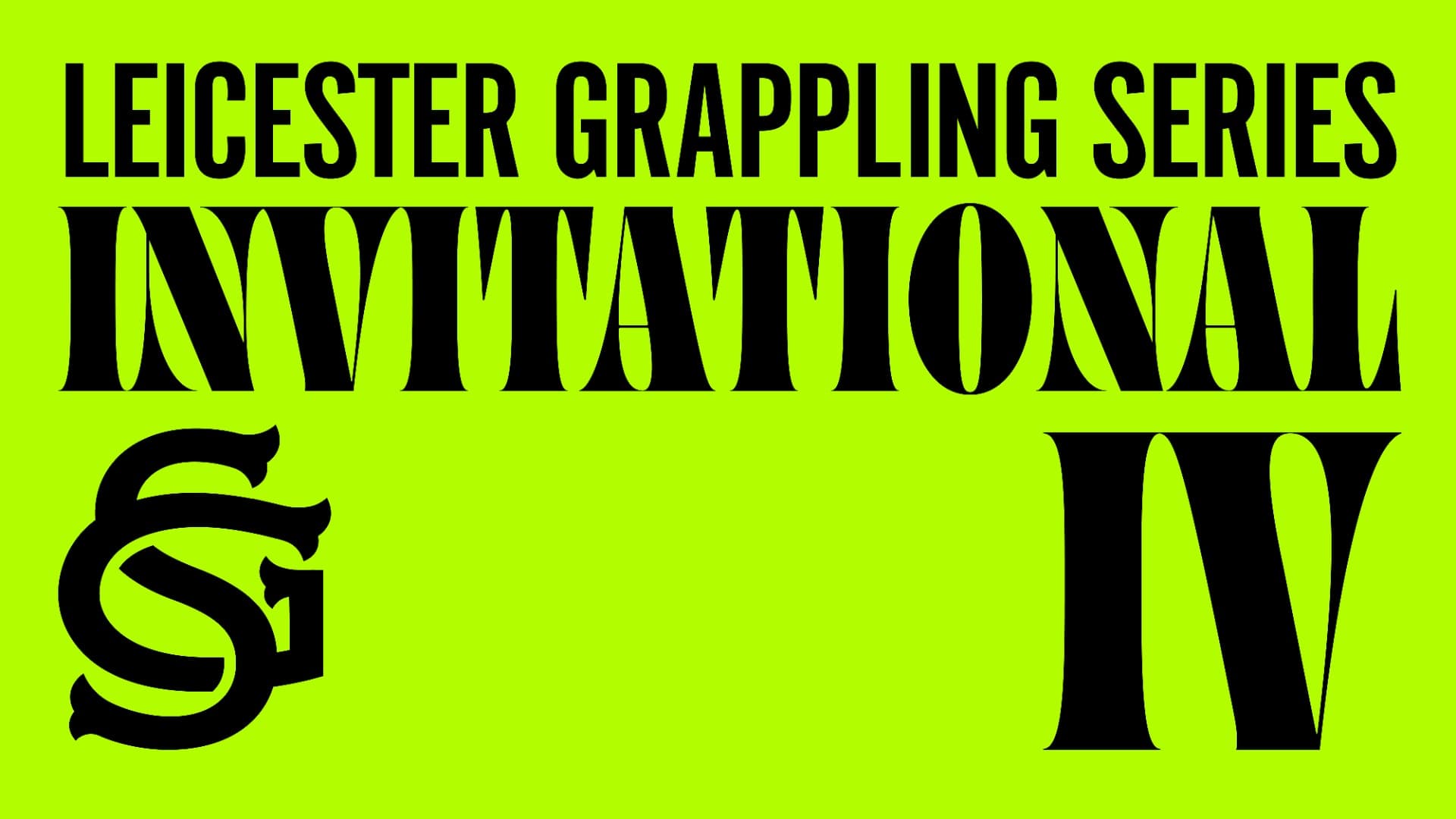 Leicester Grappling series - invitational 4