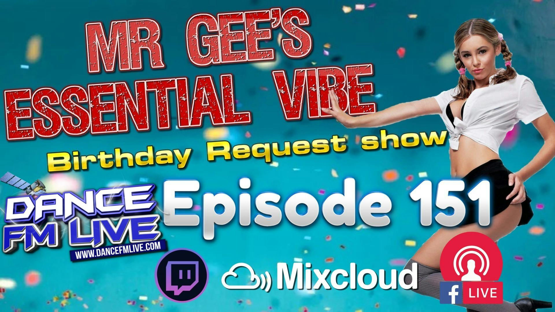 Mr Gee's Birthday Essential Vibe Episode 151 - Broadcast (12th Jan 2023)
