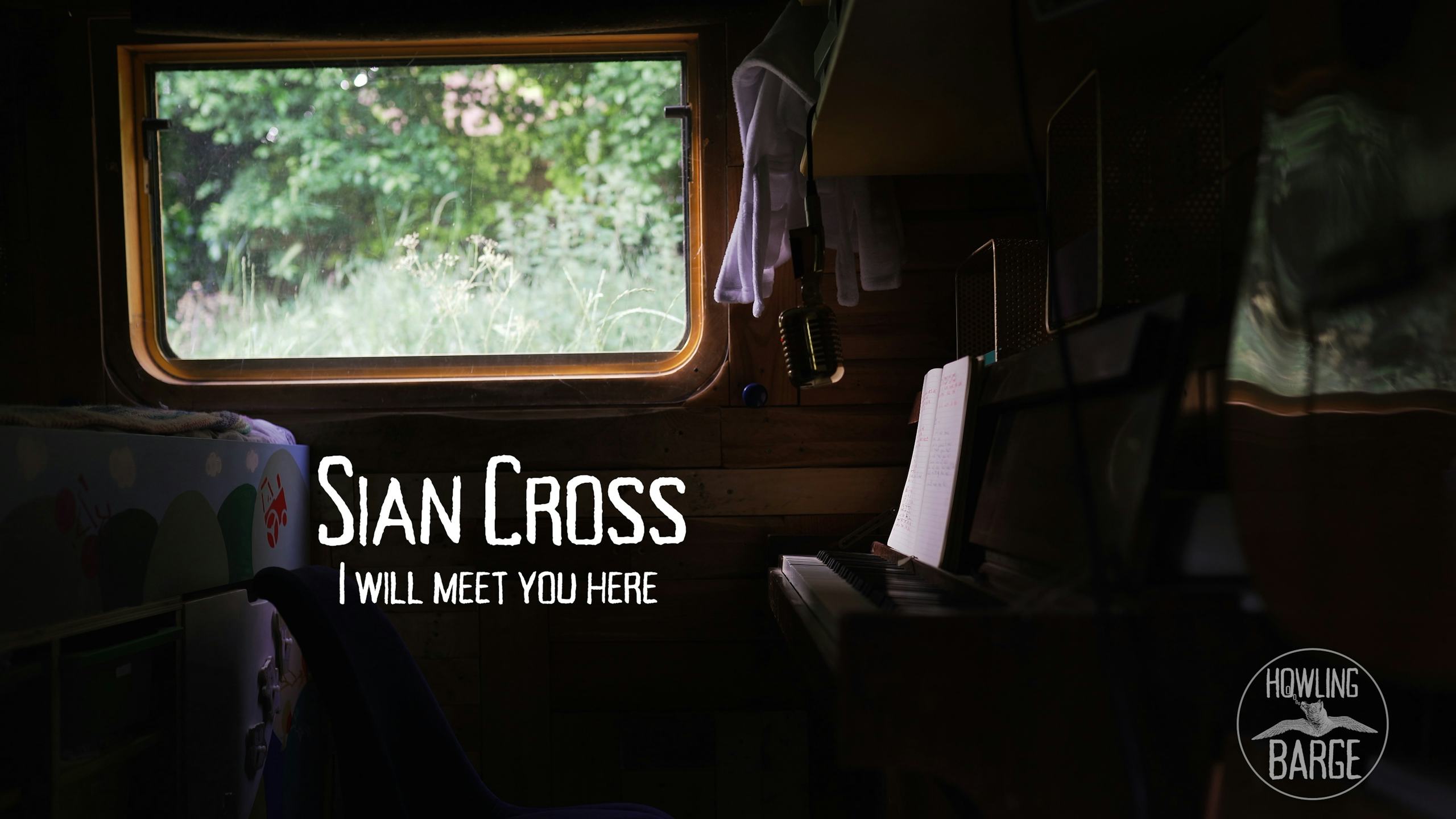 Sian Cross- I will meet you there (live for Howling Barge)