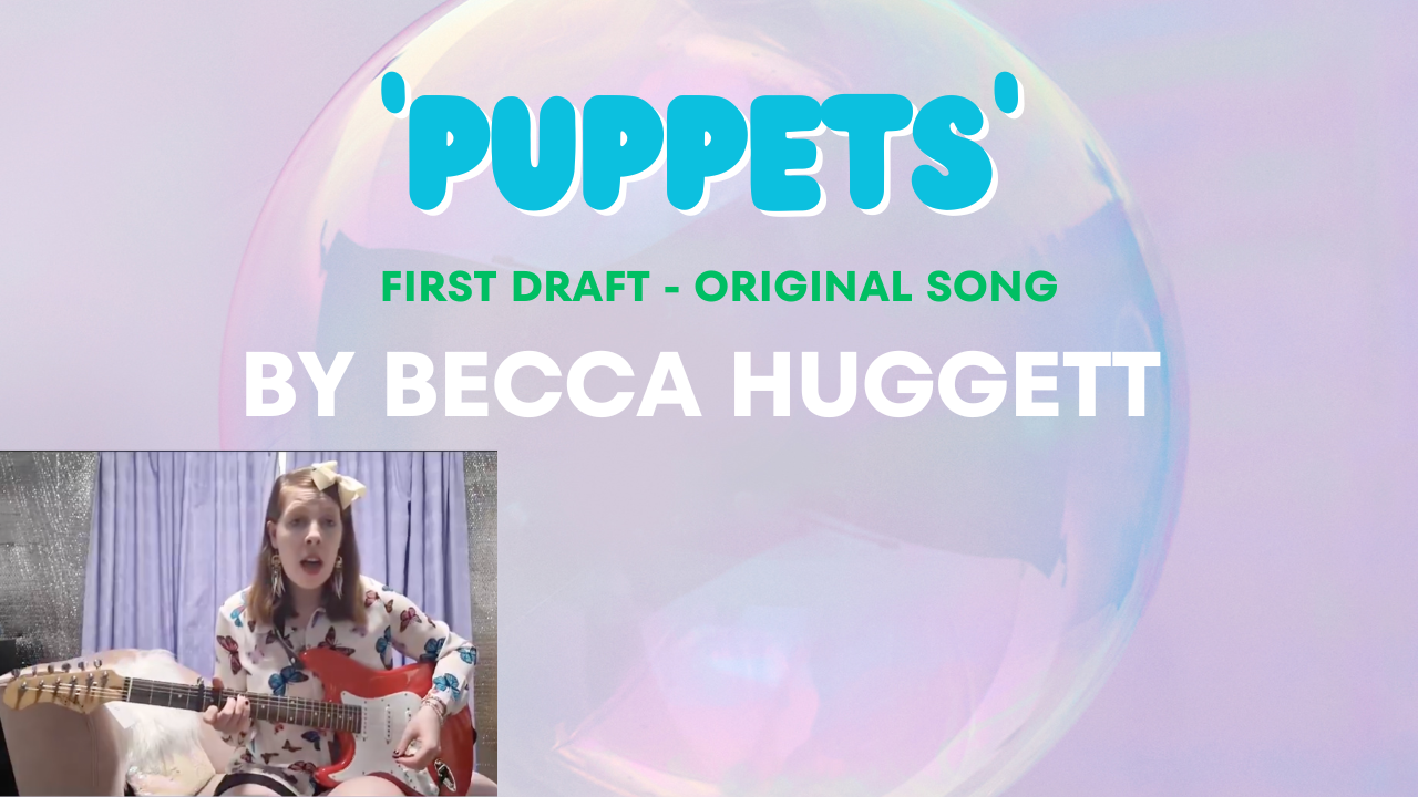 'Puppets' Original Song written by Becca Huggett