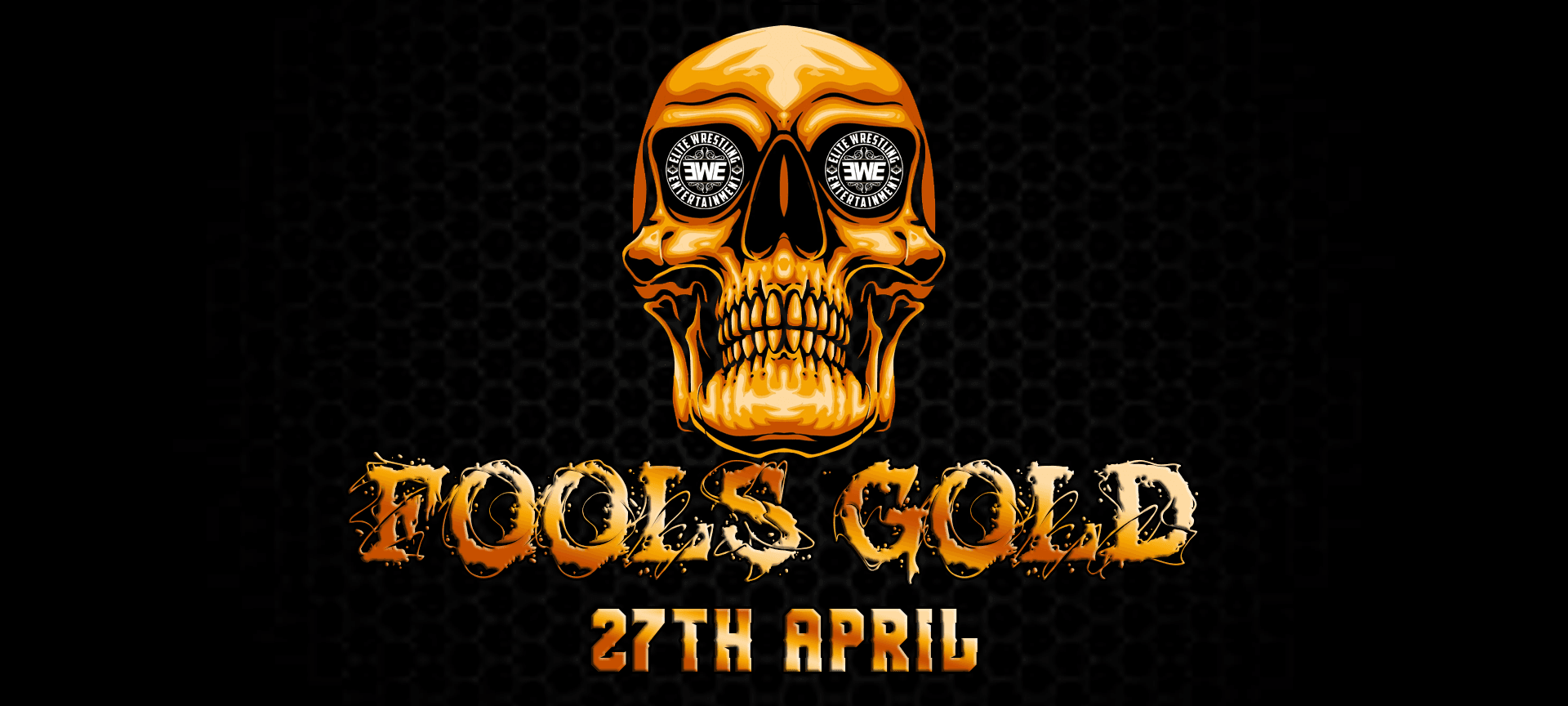 elite wrestling entertainment presents fools gold